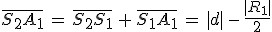 \bar{S_2A_1}\,=\,\bar{S_2S_1}\,+\,\bar{S_1A_1}\,=\,|d|\,-\,\frac{|R_1|}{2}